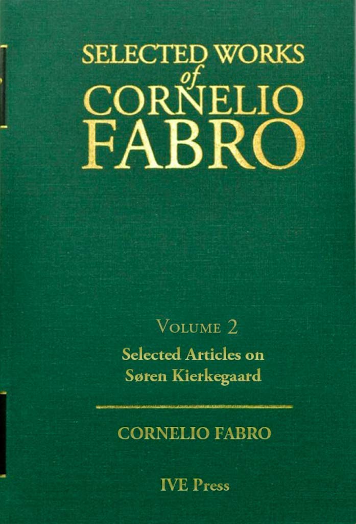 Selected Articles on Søren Kierkegaard : Selected Works of Cornelio Fabro Volume 2 (Kindle Edition)