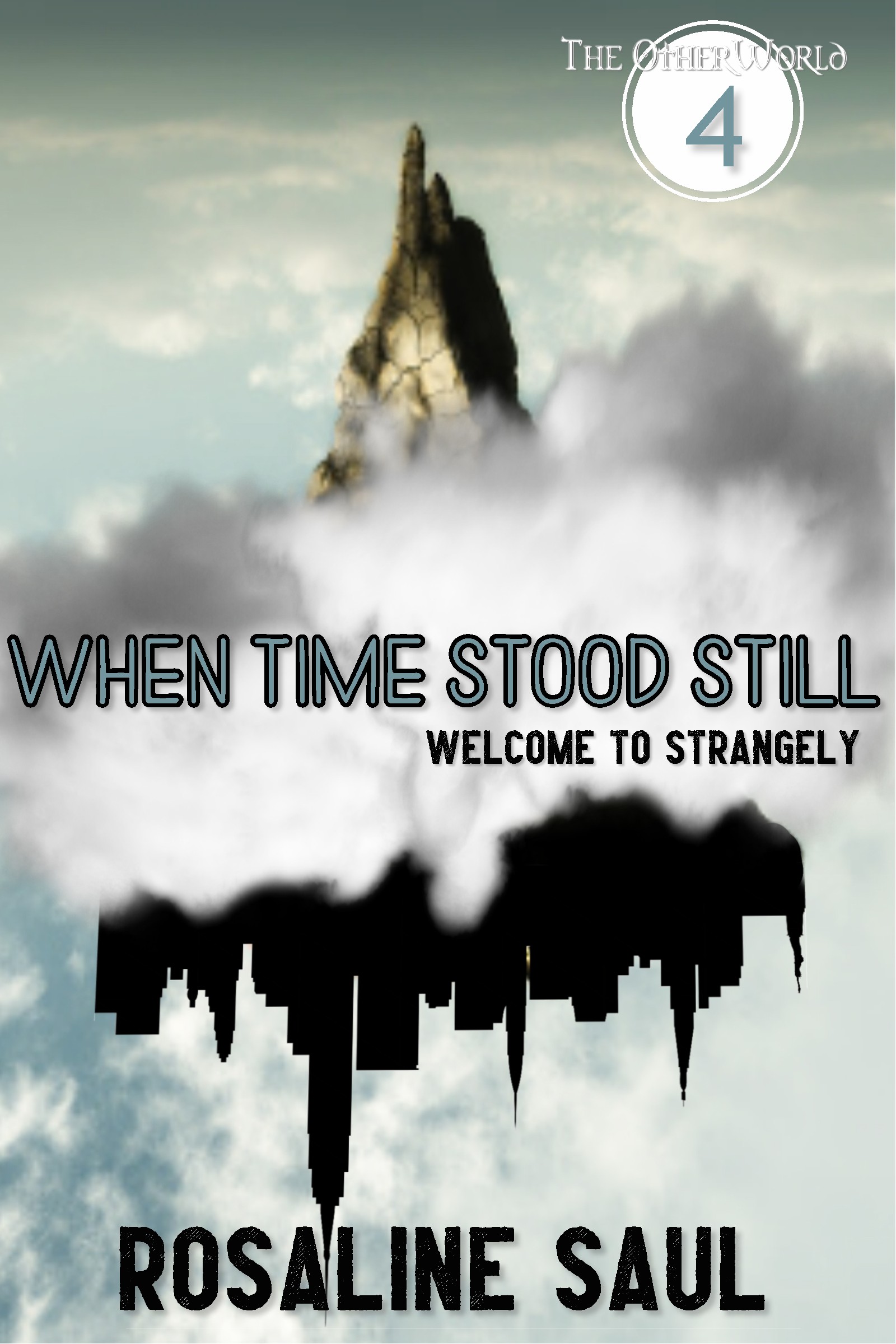 When Time Stood Still: Welcome To Strangely (The OtherWorld #4)
