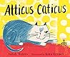 Atticus Caticus by Sarah Maizes