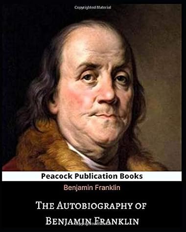 The Autobiography of Benjamin Franklin