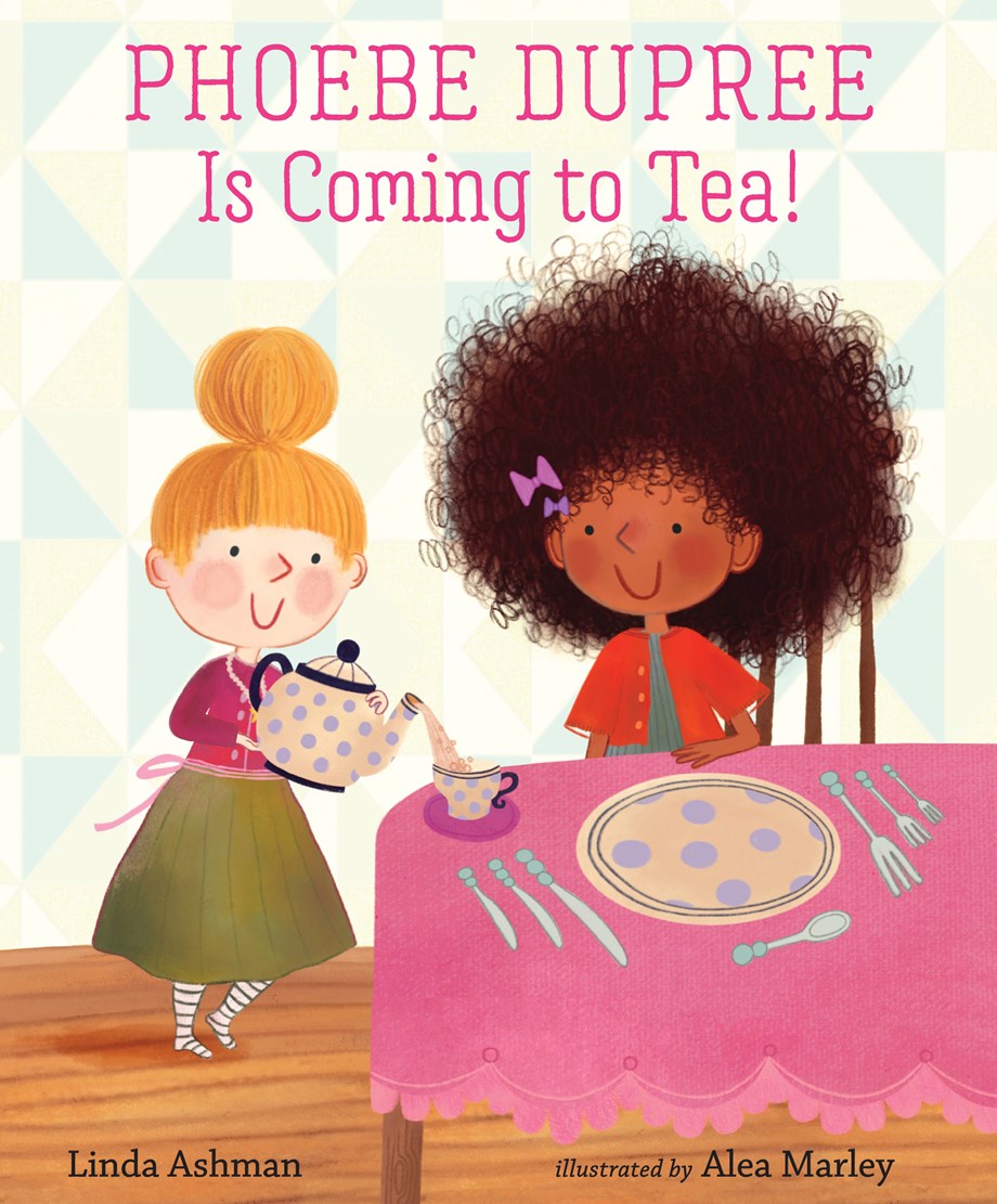 Phoebe Dupree Is Coming to Tea! (Hardcover)