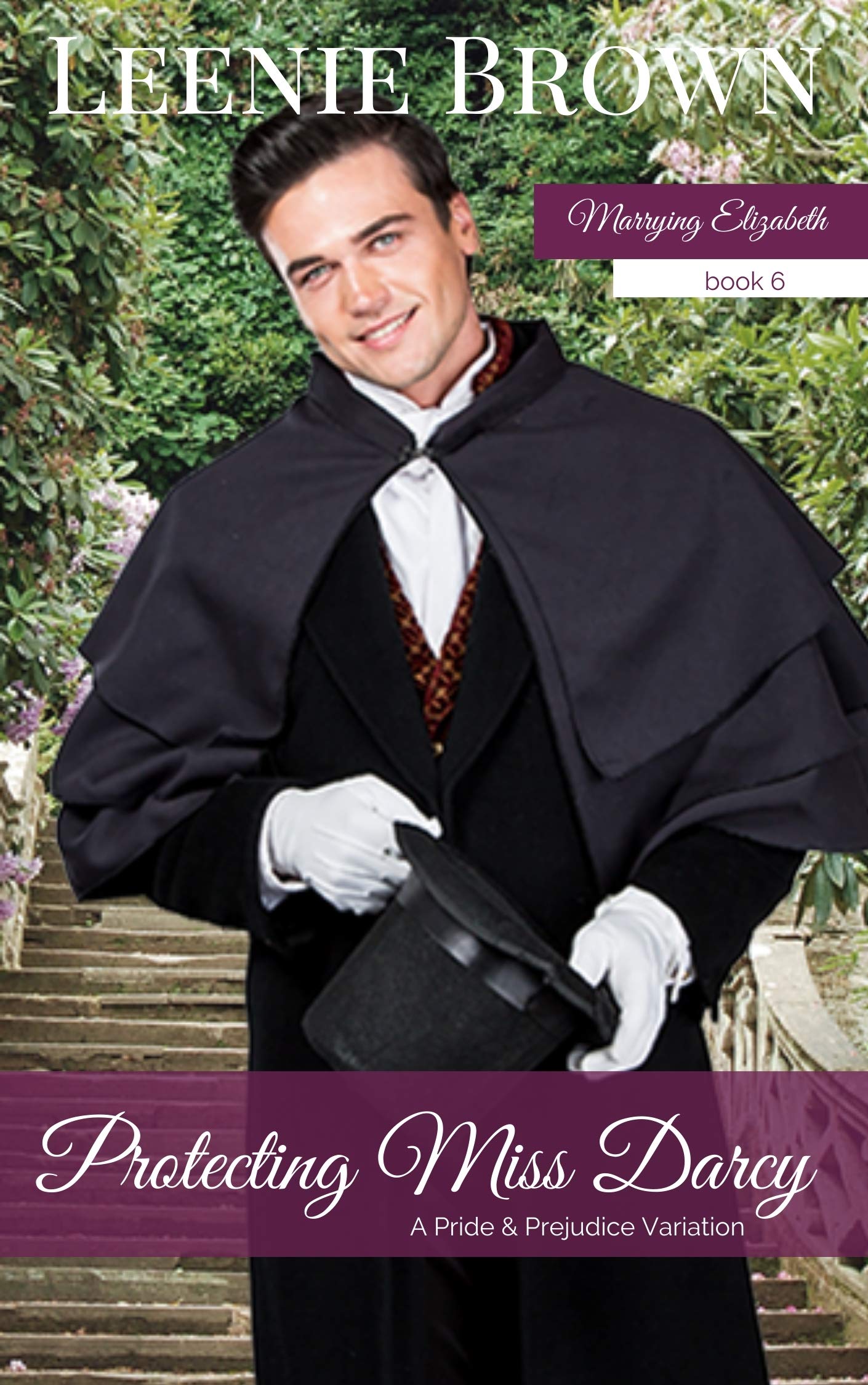 Protecting Miss Darcy: A Pride and Prejudice Variation (Marrying Elizabeth Book 6)