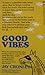 Good Vibes by Jay Cronley