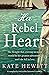 Her Rebel Heart by Katharine Swartz