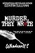 Murder, they wrote.