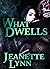 What Dwells (Wickedly Winge...