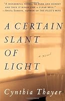 A Certain Slant of Light by Cynthia Thayer