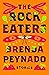 The Rock Eaters by Brenda Peynado The Rock Eaters by Brenda Peynado