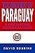 The History of Paraguay: A ...