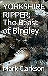 Yorkshire Ripper: The Beast of Bingley