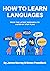 HOW TO LEARN LANGUAGES by James Murray