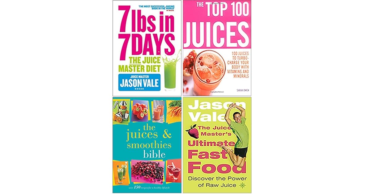 7lbs in 7 Days The Juice Master Diet , The Top 100 Juices, The Juices