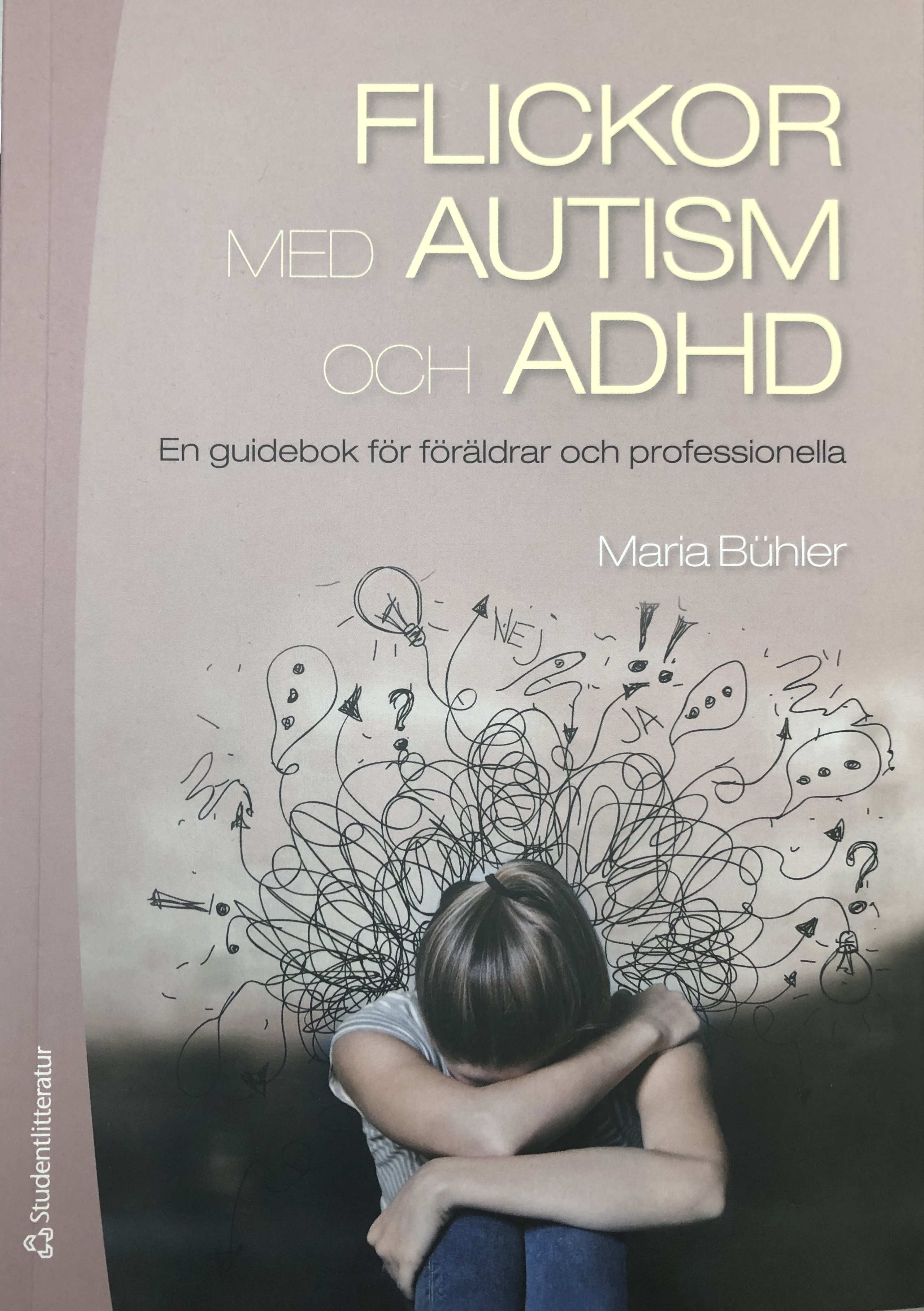 Flickor med autism och adhd - En guidebok för föräldrar och professionella (Paperback)