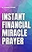 Instant Financial Miracle P...