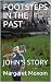 FOOTSTEPS IN THE PAST: JOHN...
