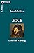Jesus: Leben und Wirkung (B...