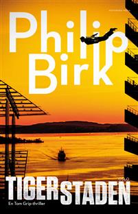 Tigerstaden (Tom Grip, #3)