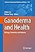 Ganoderma and Health: Biolo...