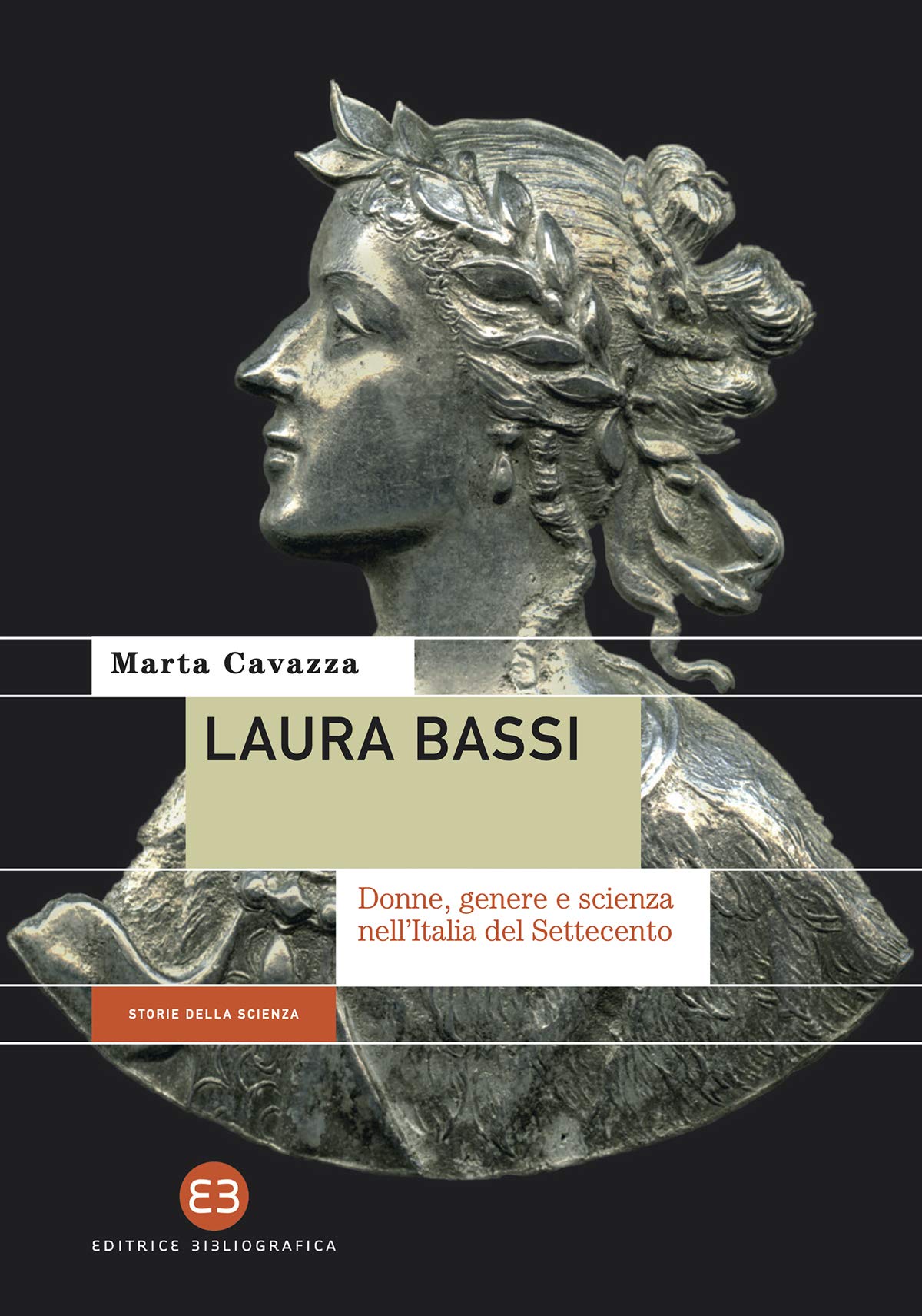 Laura Bassi: Donne, genere e scienza nell’Italia del Settecento (Italian Edition)