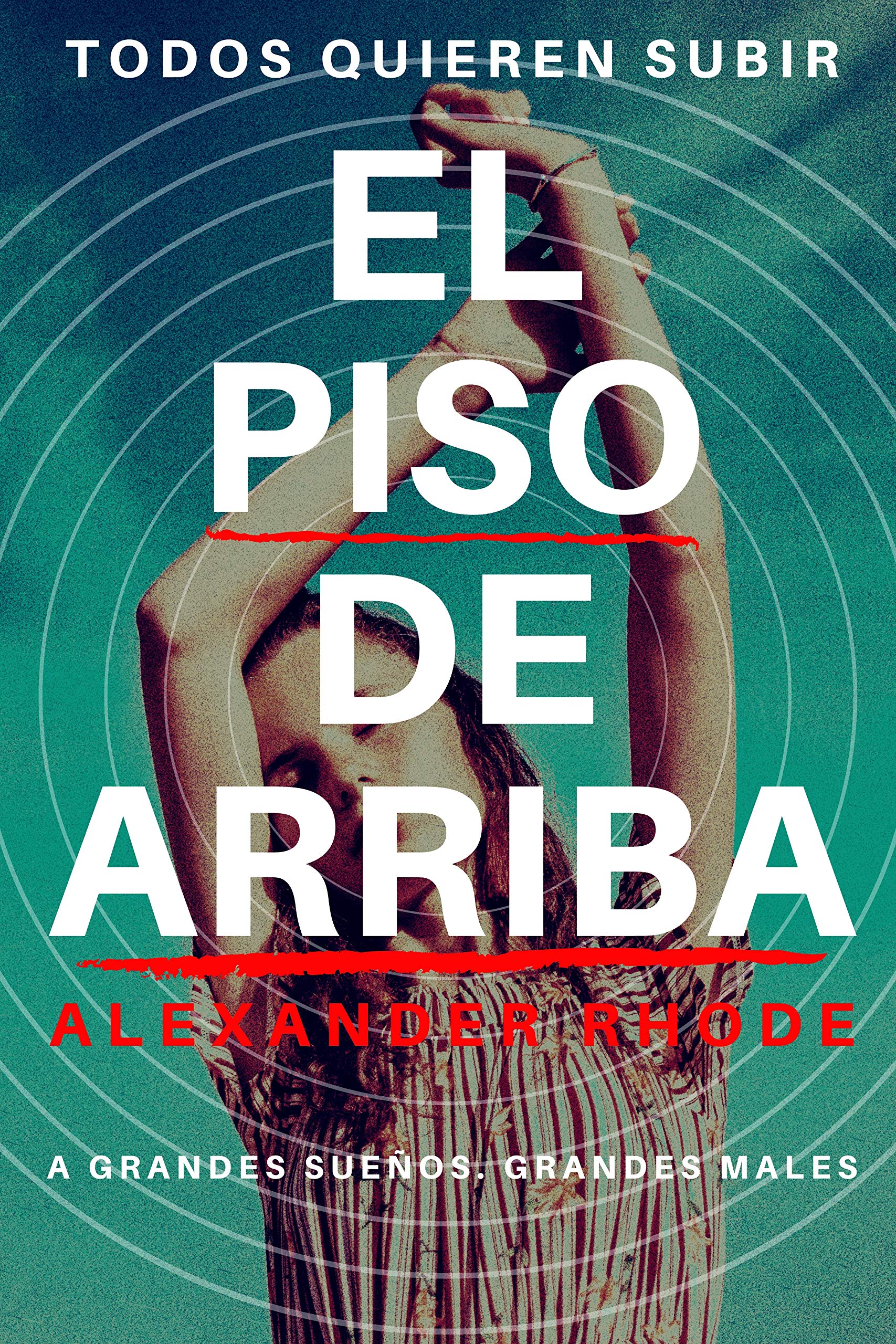 El Piso de Arriba (Inspectora Raquel Silva #1)