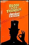 Blood and Thunder by Dwight  Taylor