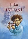 Jirka a indiáni by Pavel Čech