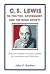 C.S. Lewis on Politics, Government, and the Good Society