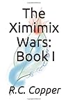 The Ximimix Wars: Book I