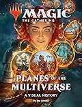 Magic: The Gathering - Planes of the Multiverse: A Visual History