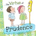 The Virtue of Prudence