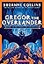 Gregor the Overlander (The Underland Chronicles, #1)