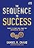 The Sequence to Success: Three O's That Will Take you Anywhere in Life