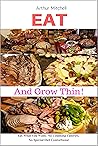 Eat and Grow Thin...