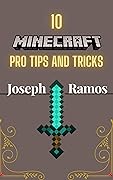 10 Minecraft pro tips and tricks