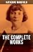 The Complete Works of Katherine Mansfield: Bliss, The Garden Party, The Dove's Nest, Something Childish, In a German Pension