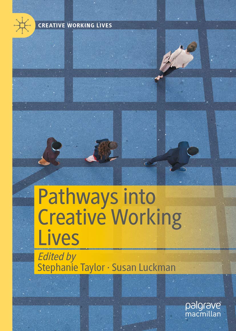 Pathways into Creative Working Lives (Kindle Edition)