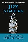 Joy Stacking: The 3-Step Formula to Authentic Success
