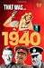 That Was 1940 by Mark                     Jones