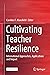 Cultivating Teacher Resilience: International Approaches, Applications and Impact