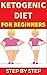 keto diet book: Learn how to start the ketogenic diet the right way! (the ultimate guide for beginners)