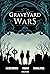 Graveyard Wars, Vol. 1