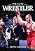 The Elite Wrestler