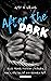 After the dark by Amy N. Lewis