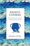 Broken Cisterns: ...