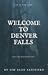 Welcome to Denver Falls