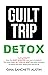 Guilt Trip Detox