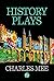 History Plays by Charles Mee