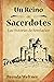 Un Reino de Sacerdotes: Las...