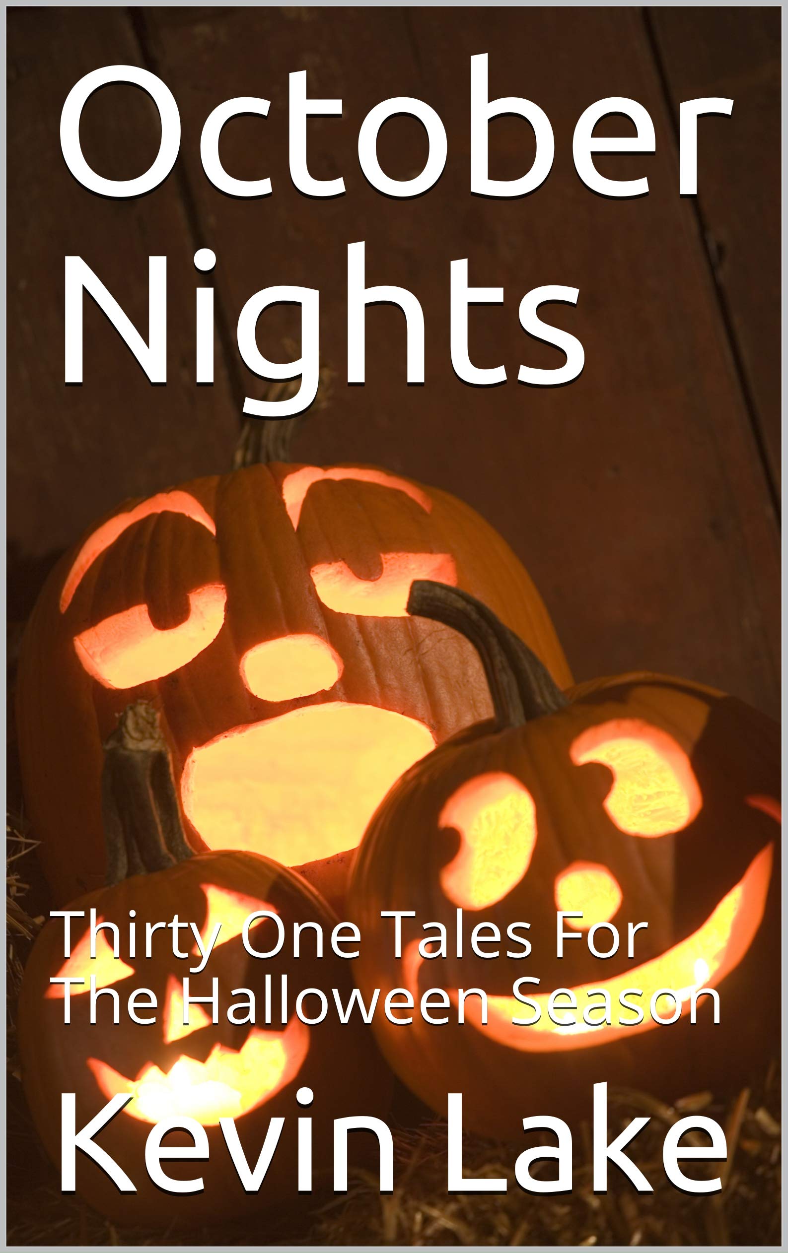 October Nights: Thirty One Tales For The Halloween Season (Kindle Edition)