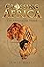 Crossing Africa: The Advent...
